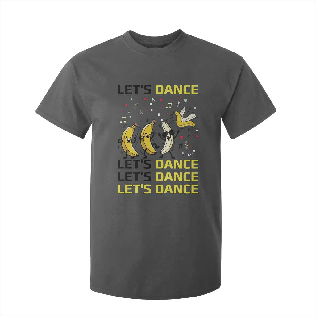 Funny Dancing Banana T Shirt For Kid Lets Dance Silly Meme Graphic TS12 Dark Heather Print Your Wear