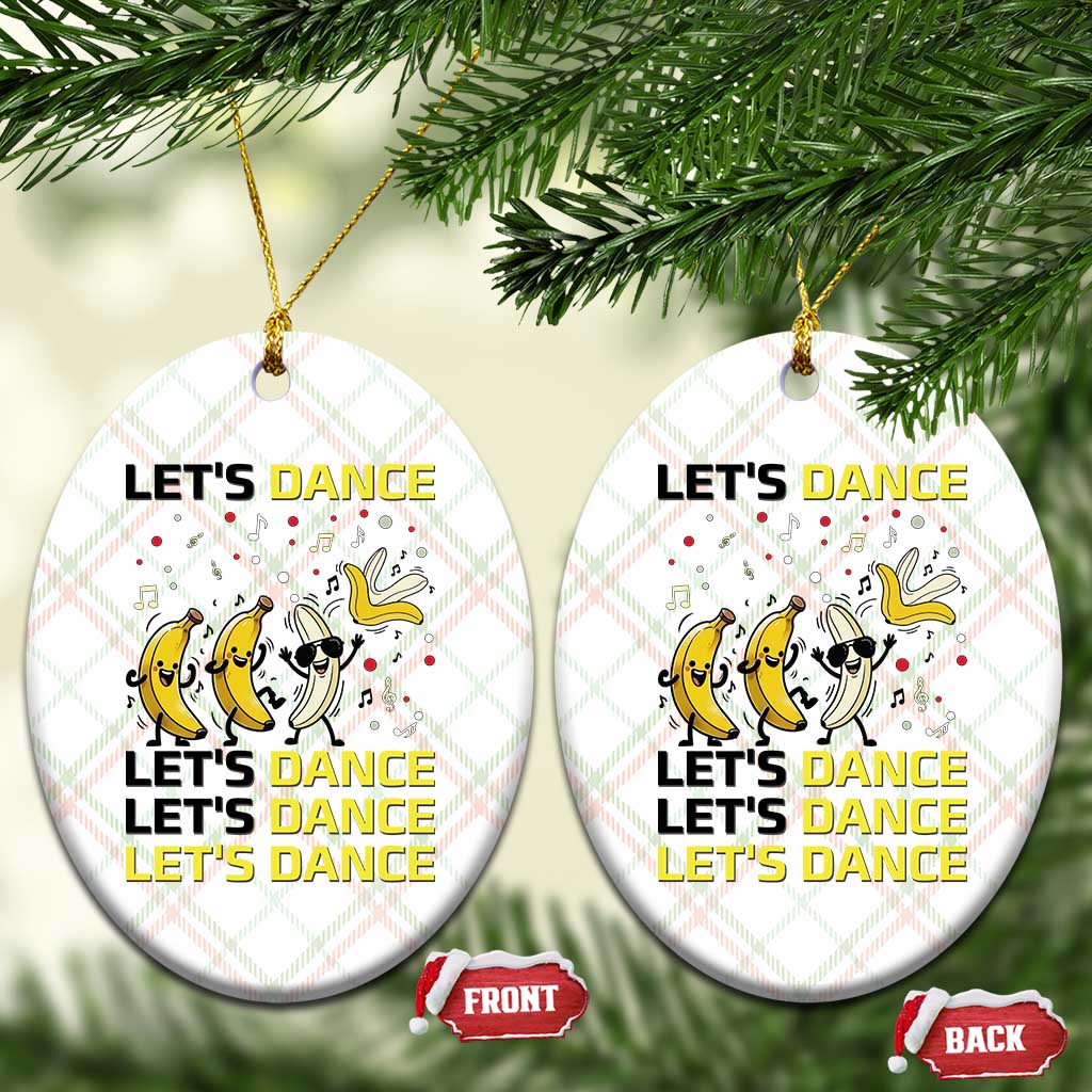 Funny Dancing Banana Ceramic Ornament Lets Dance Silly Meme Graphic TS12 Print Your Wear