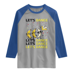 Funny Dancing Banana Raglan Shirt Lets Dance Silly Meme Graphic TS12 Sport Gray Royal Print Your Wear