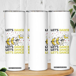Funny Dancing Banana Skinny Tumbler Lets Dance Silly Meme Graphic TS12 Print Your Wear