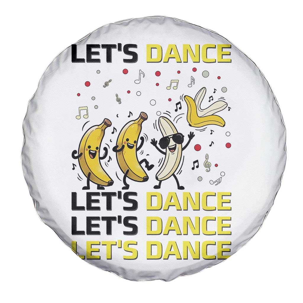 Funny Dancing Banana Spare Tire Cover Lets Dance Silly Meme Graphic TS12 Print Your Wear