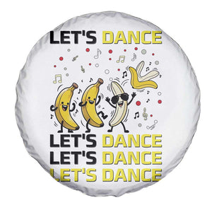 Funny Dancing Banana Spare Tire Cover Lets Dance Silly Meme Graphic TS12 Print Your Wear