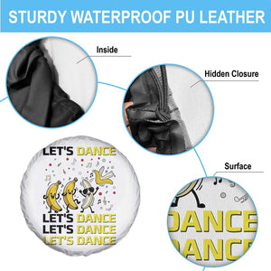 Funny Dancing Banana Spare Tire Cover Lets Dance Silly Meme Graphic TS12 Print Your Wear
