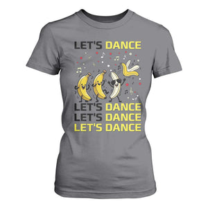Funny Dancing Banana T Shirt For Women Lets Dance Silly Meme Graphic TS12 Charcoal Print Your Wear