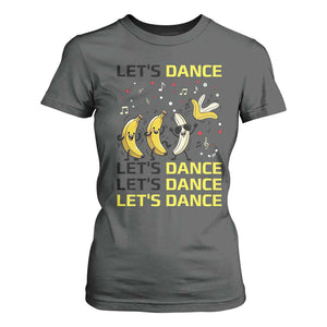 Funny Dancing Banana T Shirt For Women Lets Dance Silly Meme Graphic TS12 Dark Heather Print Your Wear