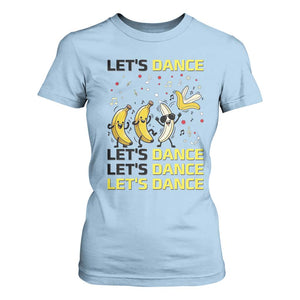 Funny Dancing Banana T Shirt For Women Lets Dance Silly Meme Graphic TS12 Light Blue Print Your Wear