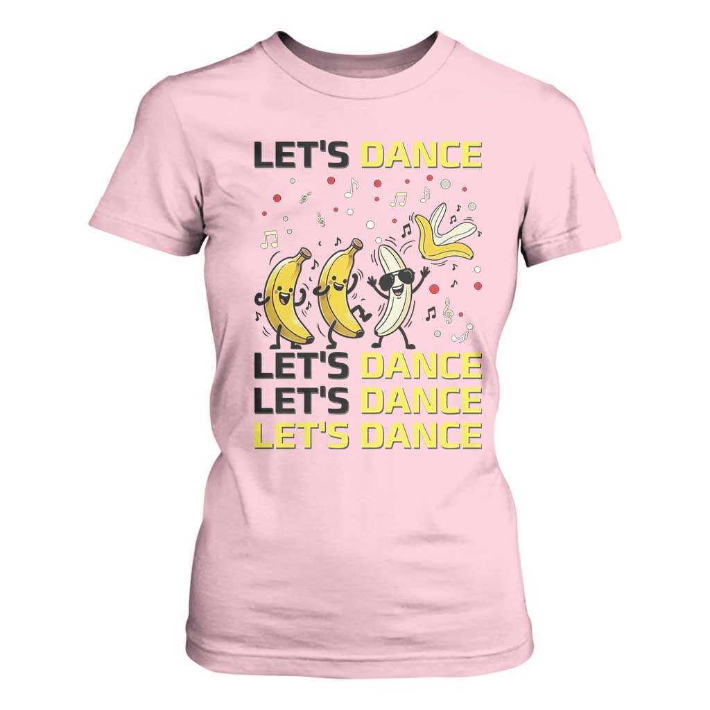 Funny Dancing Banana T Shirt For Women Lets Dance Silly Meme Graphic TS12 Light Pink Print Your Wear