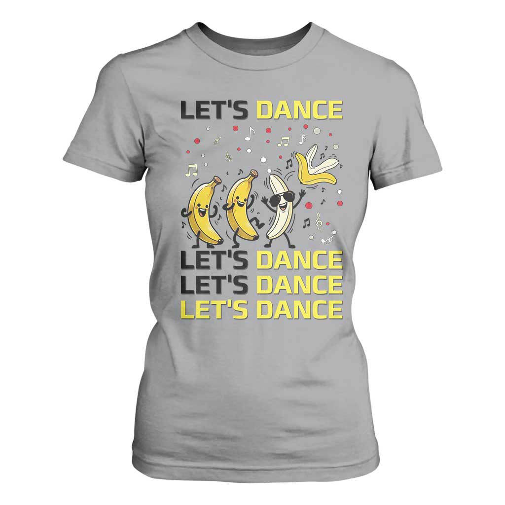 Funny Dancing Banana T Shirt For Women Lets Dance Silly Meme Graphic TS12 Sport Gray Print Your Wear