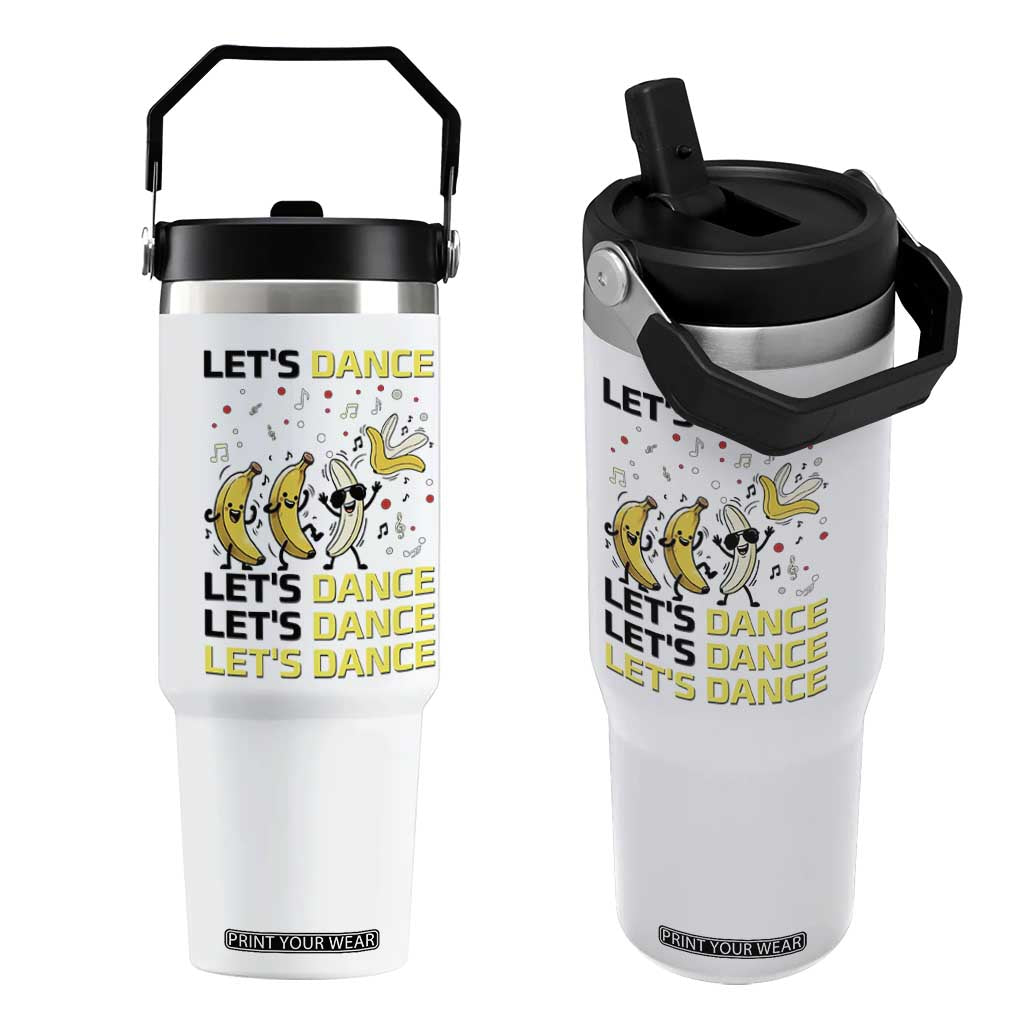 Funny Dancing Banana Flip Straw Tumbler Lets Dance Silly Meme Graphic TS12 One Size: 30 oz White Print Your Wear