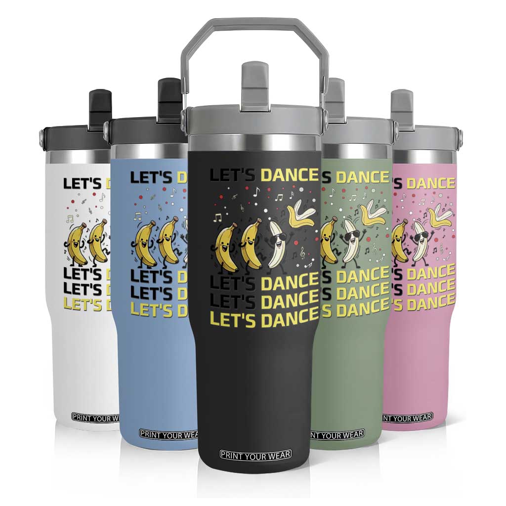 Funny Dancing Banana Flip Straw Tumbler Lets Dance Silly Meme Graphic TS12 Print Your Wear
