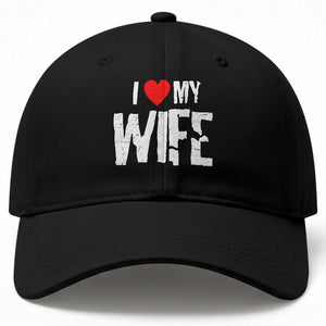 Funny Husband Gift Baseball Cap I Love My Wife TS12 Print Your Wear
