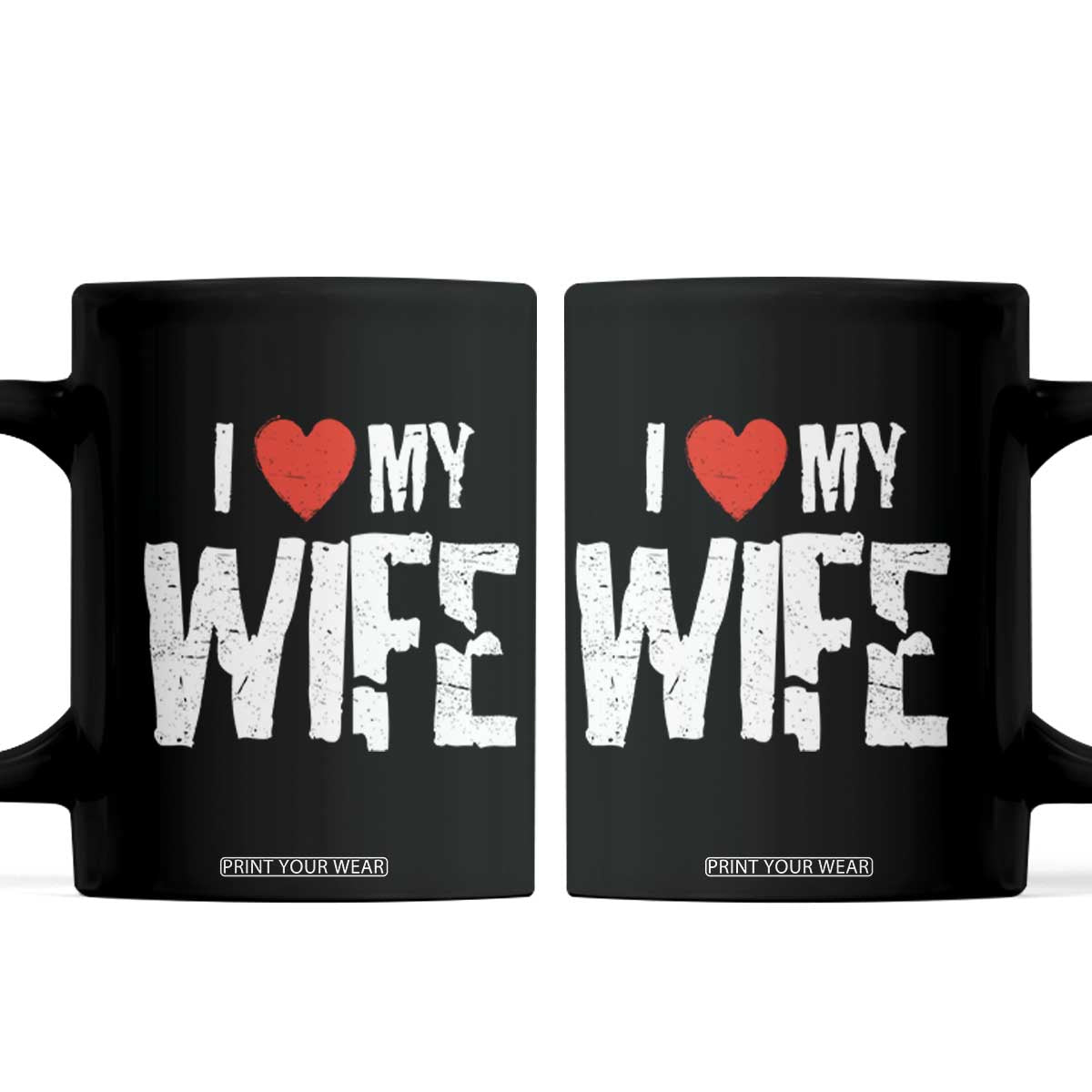Funny Husband Gift Coffee Mug I Love My Wife TS12 Black Print Your Wear