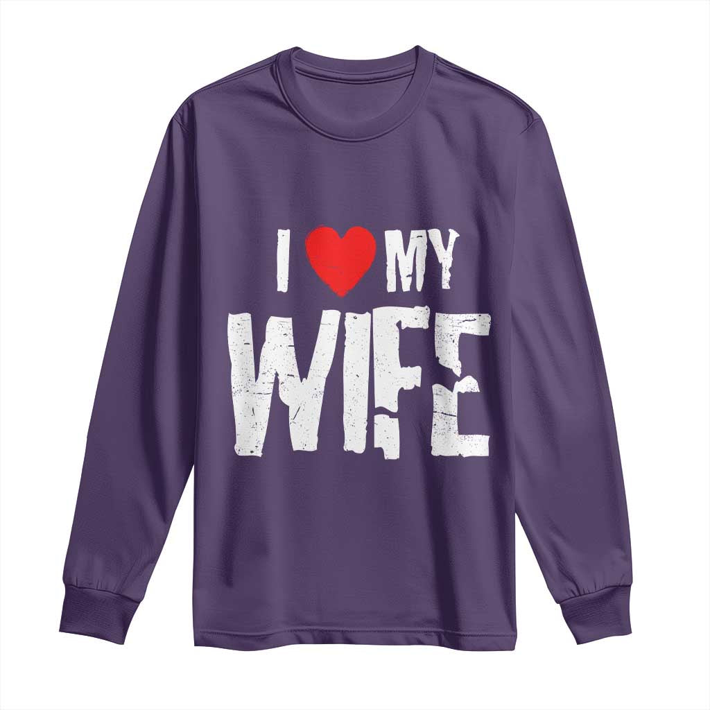 Funny Husband Gift Long Sleeve Shirt I Love My Wife TS12 Purple Print Your Wear