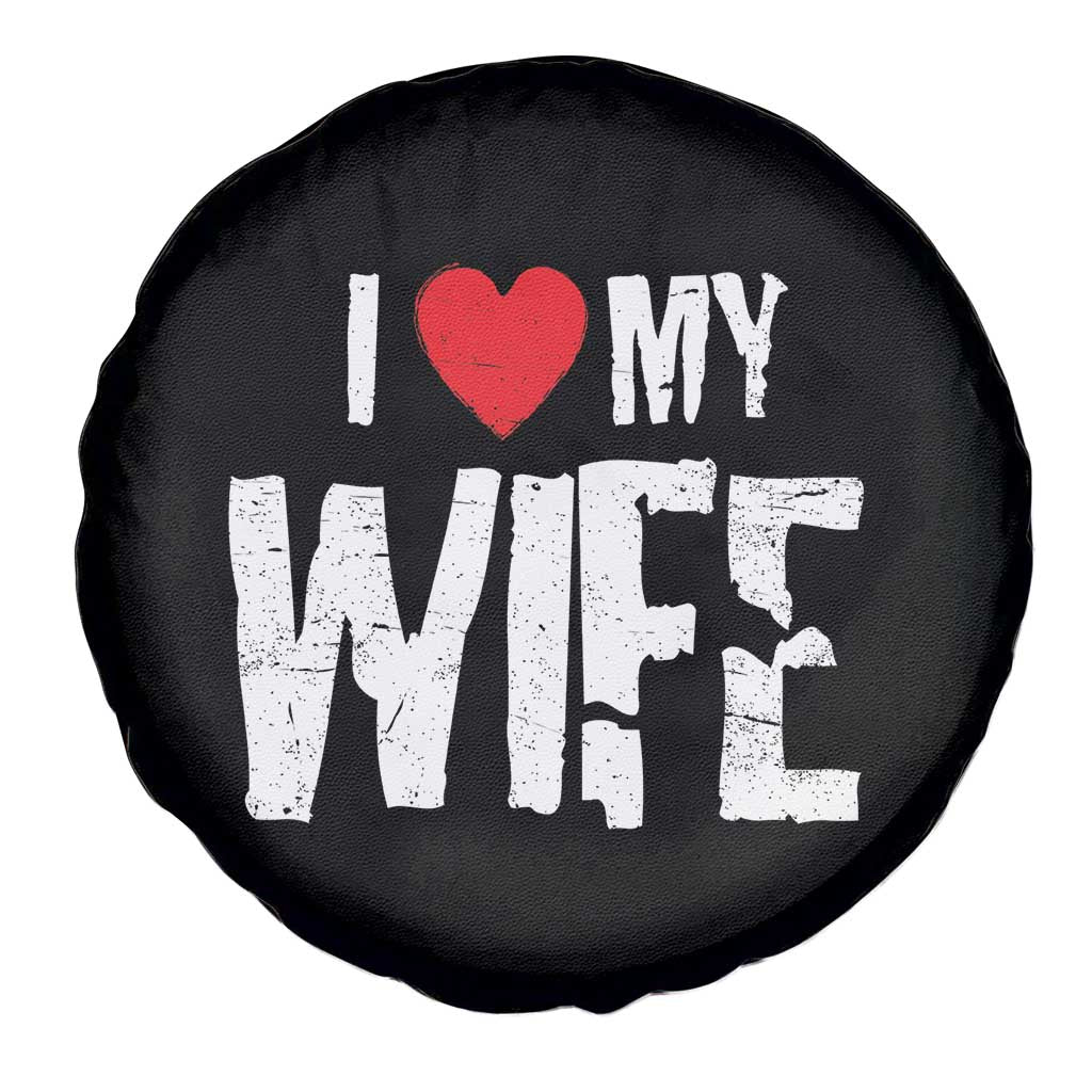 Funny Husband Gift Spare Tire Cover I Love My Wife TS12 Print Your Wear