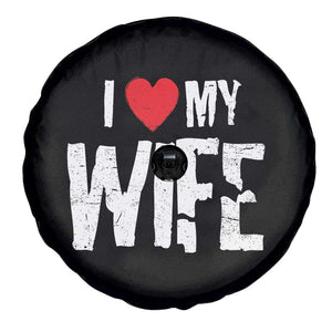 Funny Husband Gift Spare Tire Cover I Love My Wife TS12 Print Your Wear