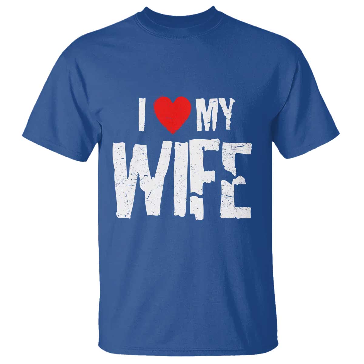 Funny Husband Gift T Shirt I Love My Wife TS12 Royal Blue Print Your Wear