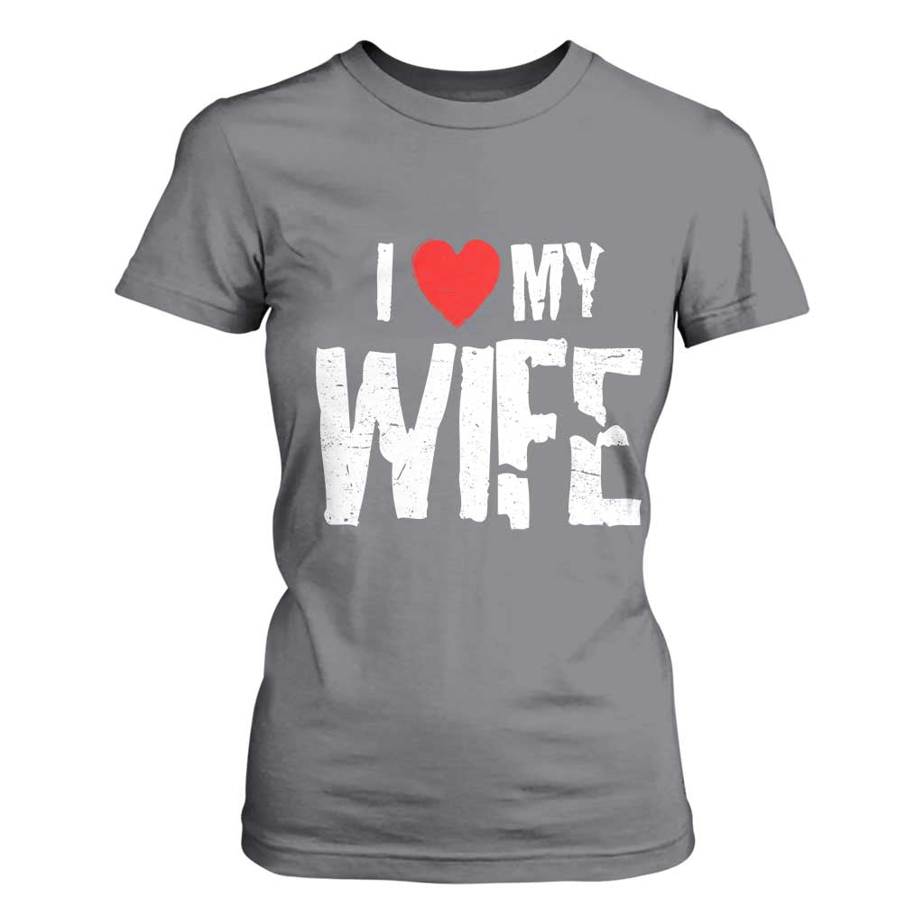 Funny Husband Gift T Shirt For Women I Love My Wife TS12 Charcoal Print Your Wear