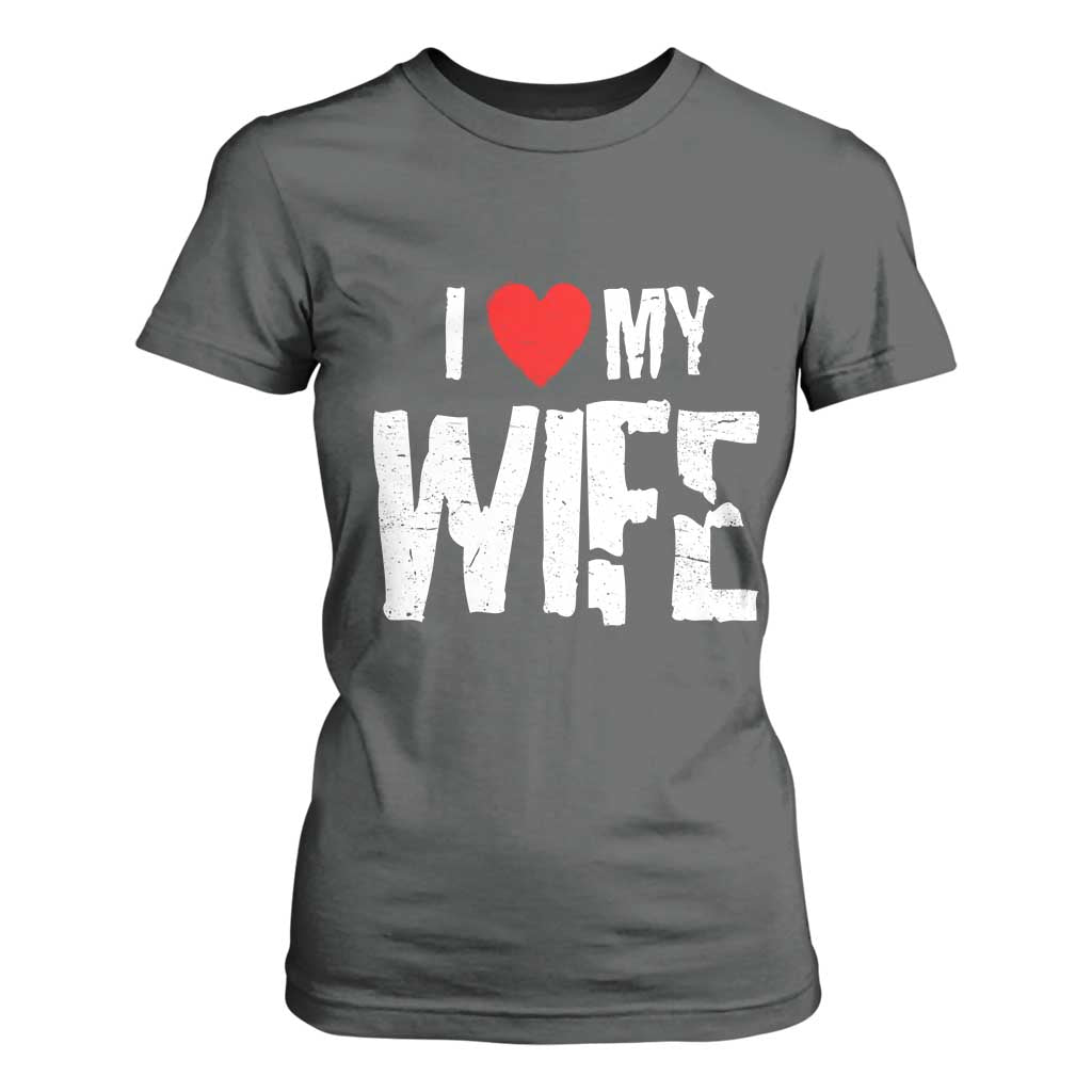 Funny Husband Gift T Shirt For Women I Love My Wife TS12 Dark Heather Print Your Wear
