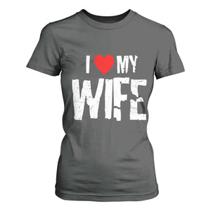 Funny Husband Gift T Shirt For Women I Love My Wife TS12 Dark Heather Print Your Wear