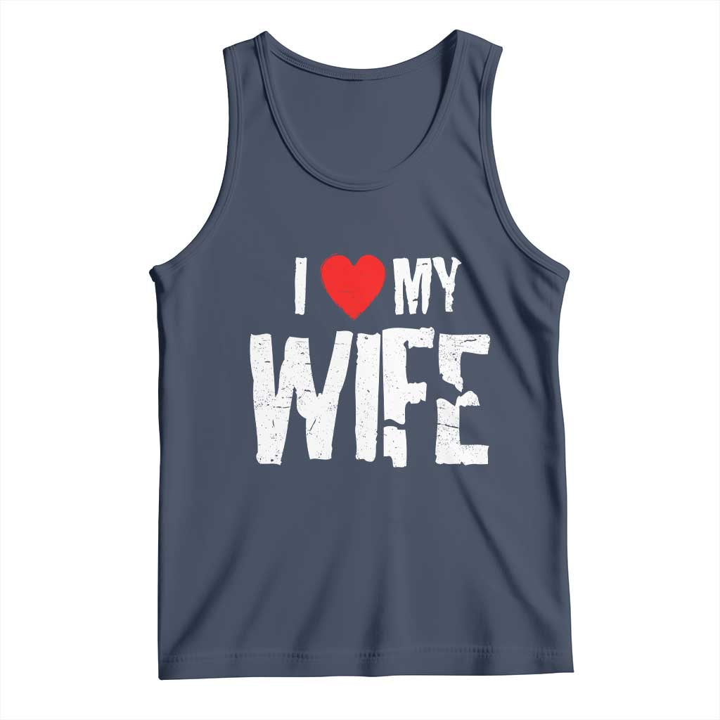 Funny Husband Gift Tank Top I Love My Wife TS12 Navy Print Your Wear
