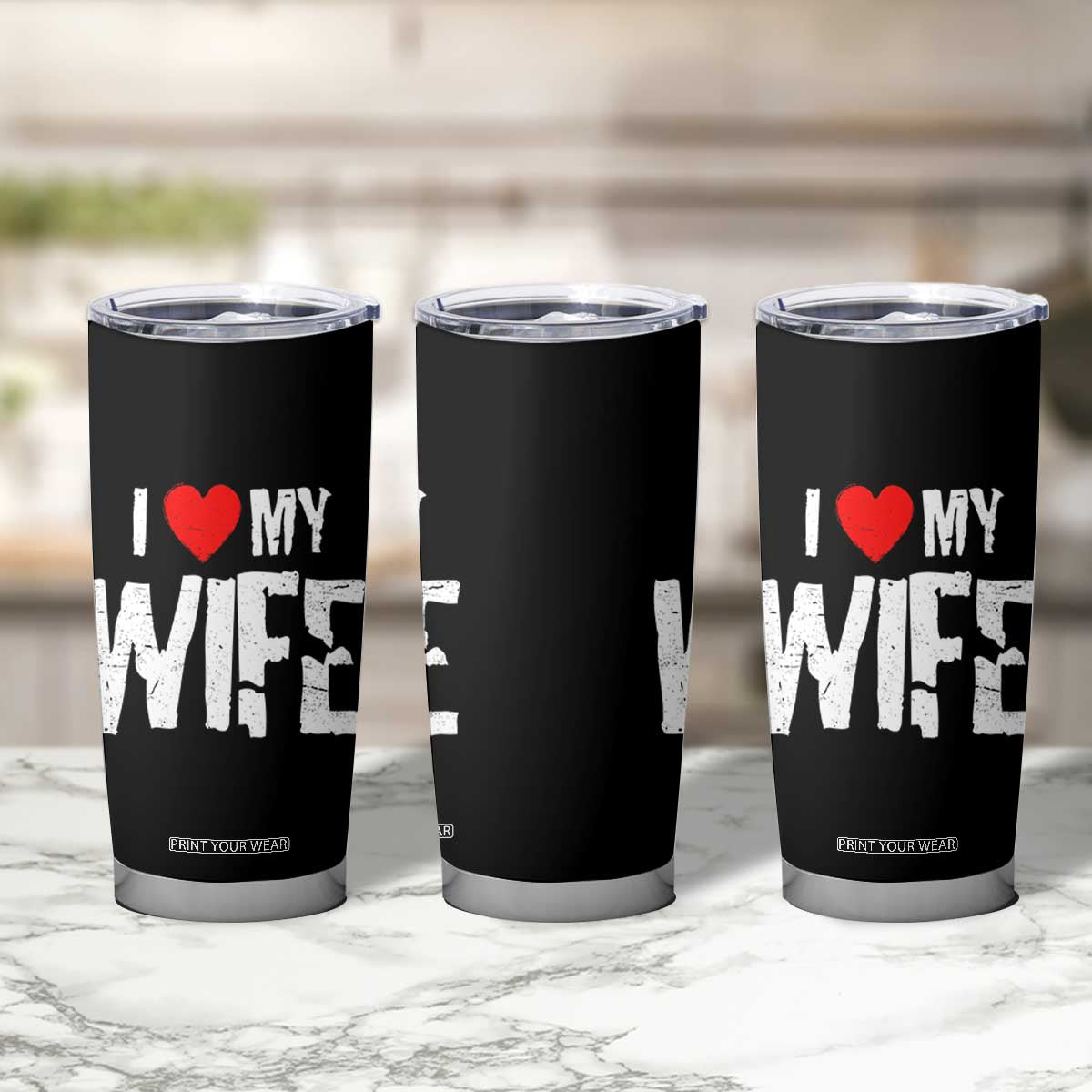 Funny Husband Gift Tumbler Cup I Love My Wife TS12 Print Your Wear