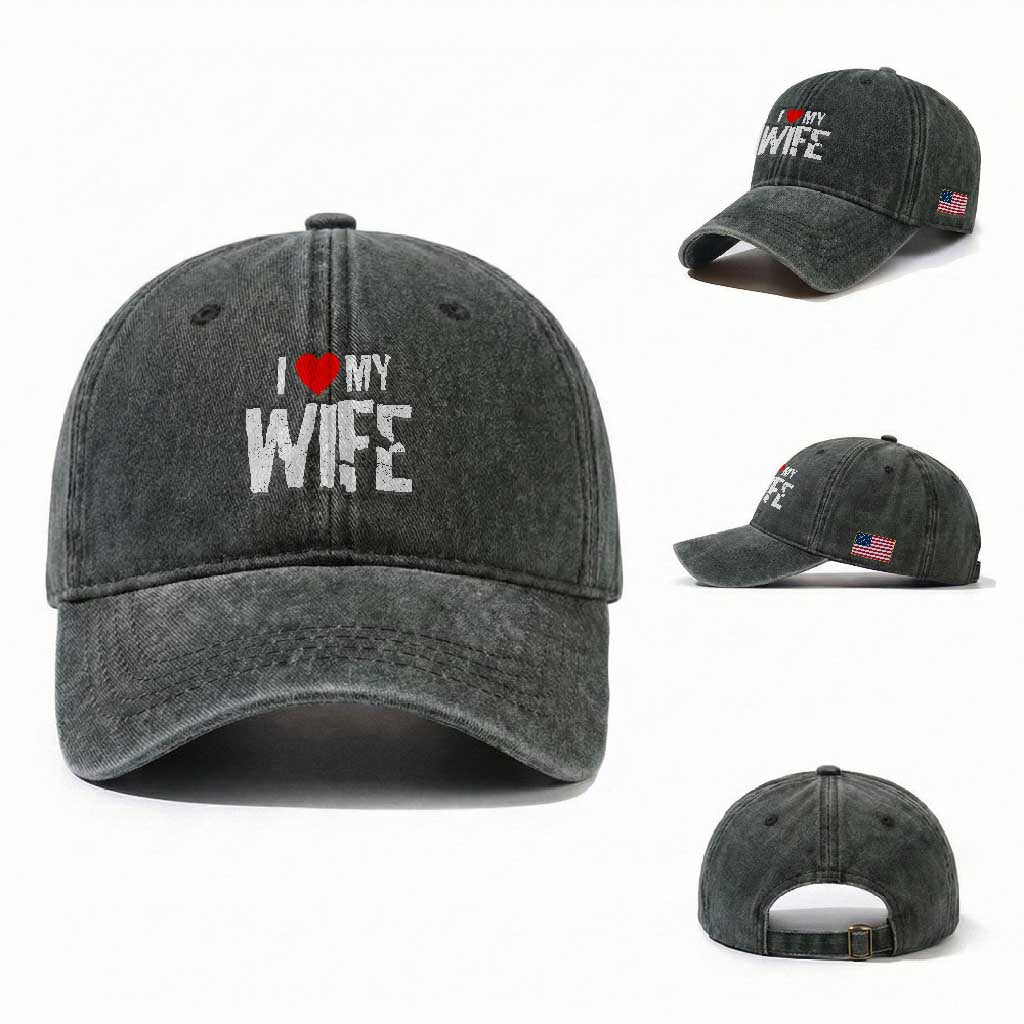 Funny Husband Gift Washed Cotton Baseball Cap I Love My Wife TS12 Washed Cap Universal Fit Dark Green Print Your Wear