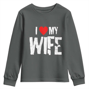 Funny Husband Gift Youth Sweatshirt I Love My Wife TS12 Dark Heather Print Your Wear