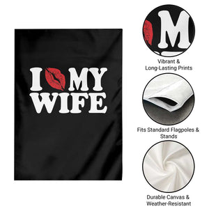 Funny Marriage Gift Garden Flag I Love My Wife TS12 Print Your Wear