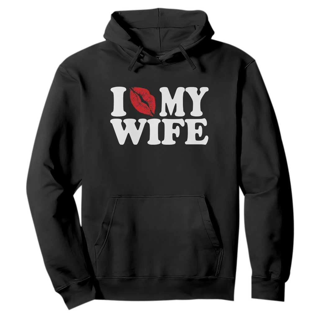 Funny Marriage Gift Hoodie I Love My Wife TS12 Black Print Your Wear