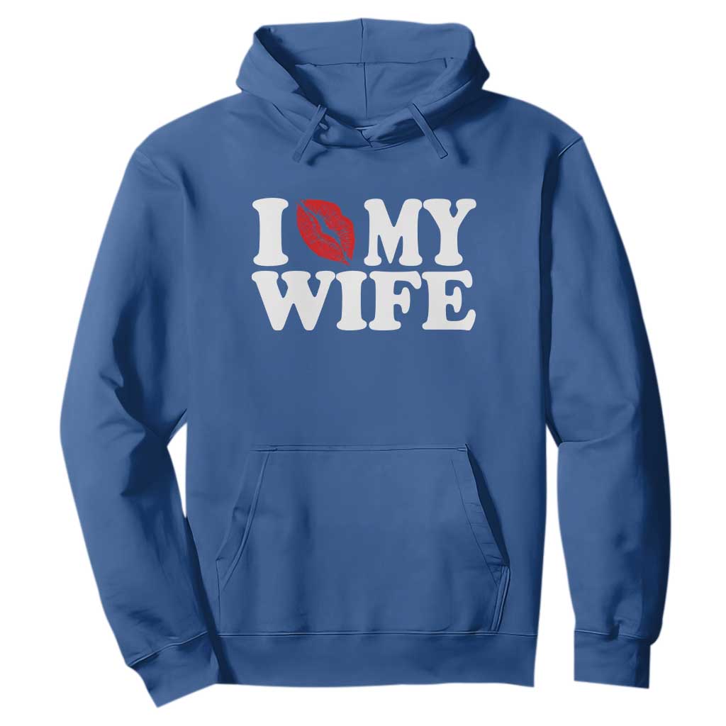 Funny Marriage Gift Hoodie I Love My Wife TS12 Royal Blue Print Your Wear