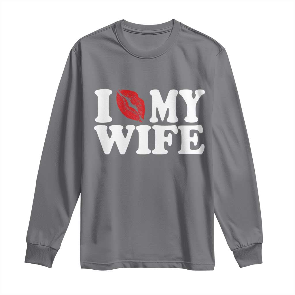 Funny Marriage Gift Long Sleeve Shirt I Love My Wife TS12 Charcoal Print Your Wear