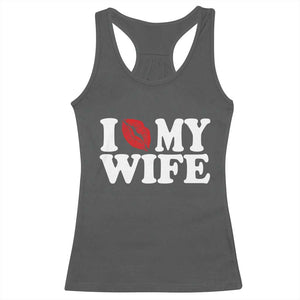 Funny Marriage Gift Racerback Tank Top I Love My Wife TS12 Dark Heather Print Your Wear