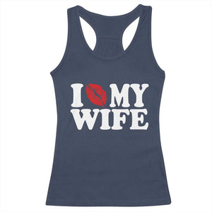 Funny Marriage Gift Racerback Tank Top I Love My Wife TS12 Navy Print Your Wear