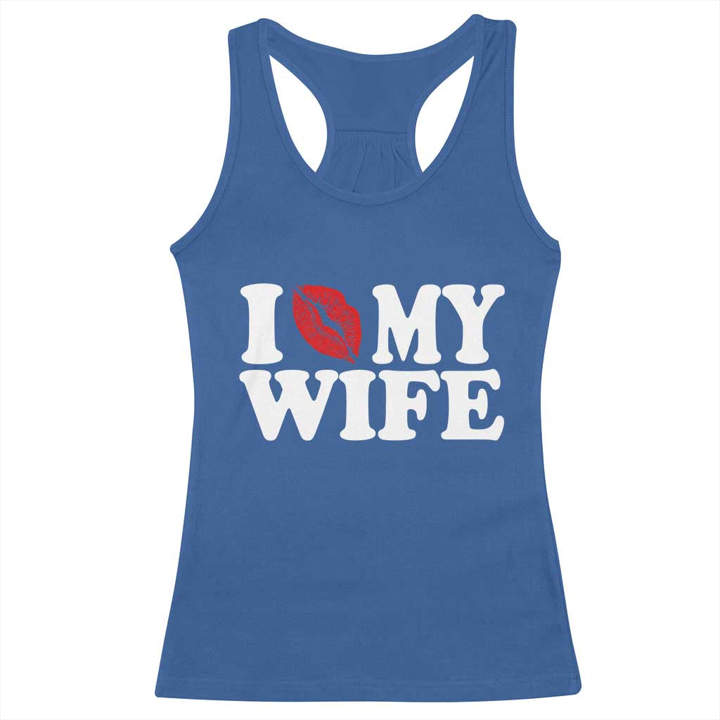 Funny Marriage Gift Racerback Tank Top I Love My Wife TS12 Royal Blue Print Your Wear