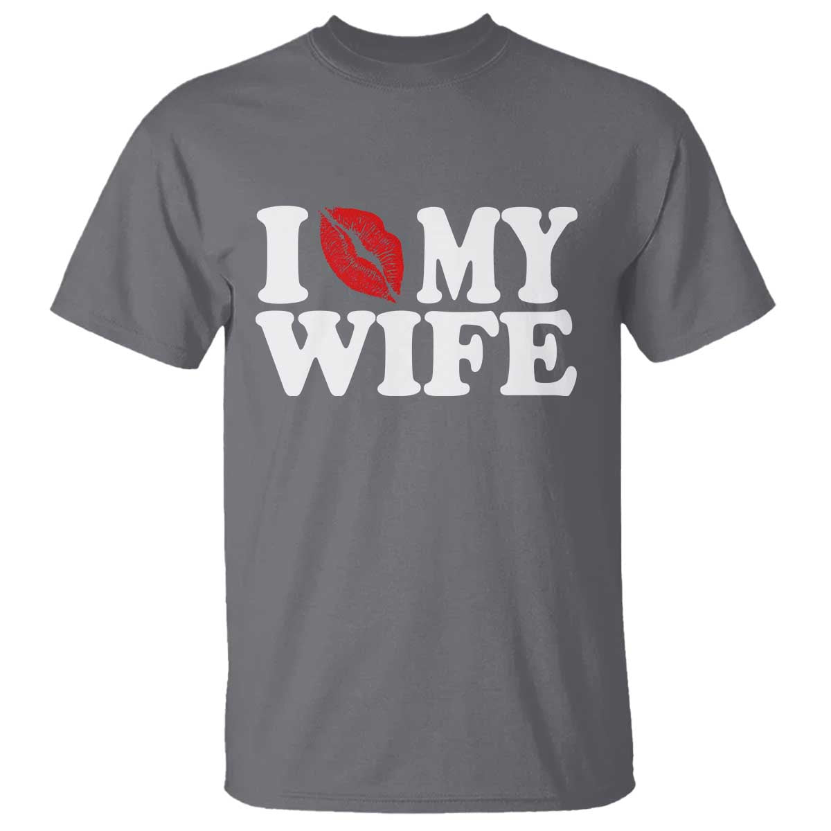 Funny Marriage Gift T Shirt I Love My Wife TS12 Charcoal Print Your Wear
