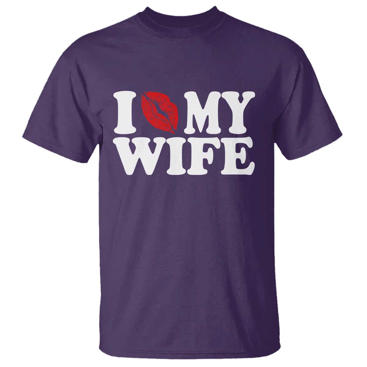 Funny Marriage Gift T Shirt I Love My Wife TS12 Purple Print Your Wear