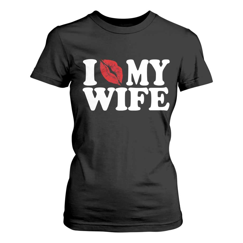 Funny Marriage Gift T Shirt For Women I Love My Wife TS12 Black Print Your Wear