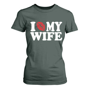 Funny Marriage Gift T Shirt For Women I Love My Wife TS12 Dark Forest Green Print Your Wear