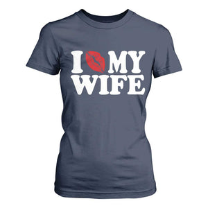 Funny Marriage Gift T Shirt For Women I Love My Wife TS12 Navy Print Your Wear