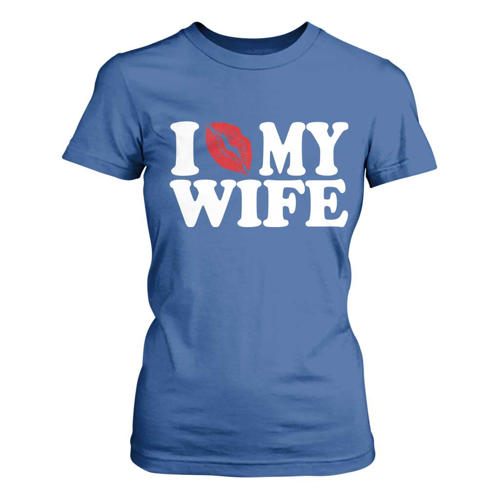 Funny Marriage Gift T Shirt For Women I Love My Wife TS12 Royal Blue Print Your Wear