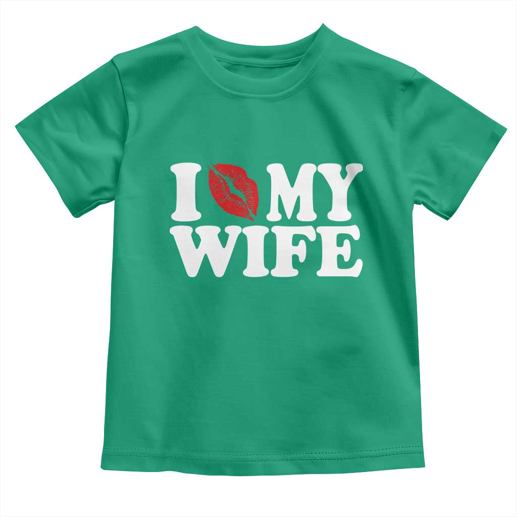 Funny Marriage Gift Toddler T Shirt I Love My Wife TS12 Irish Green Print Your Wear