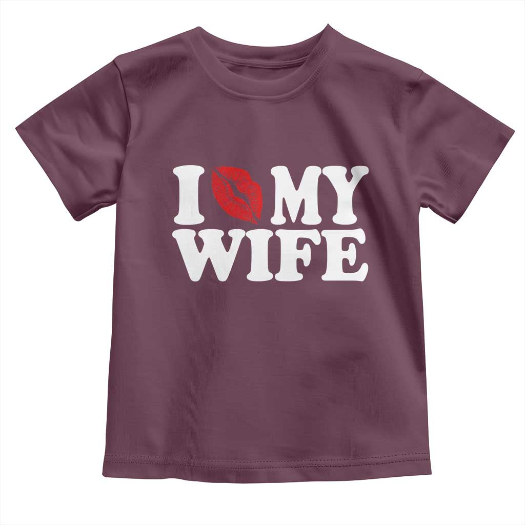 Funny Marriage Gift Toddler T Shirt I Love My Wife TS12 Maroon Print Your Wear