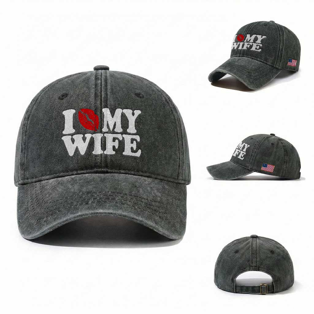 Funny Marriage Gift Washed Cotton Baseball Cap I Love My Wife TS12 Washed Cap Universal Fit Dark Green Print Your Wear