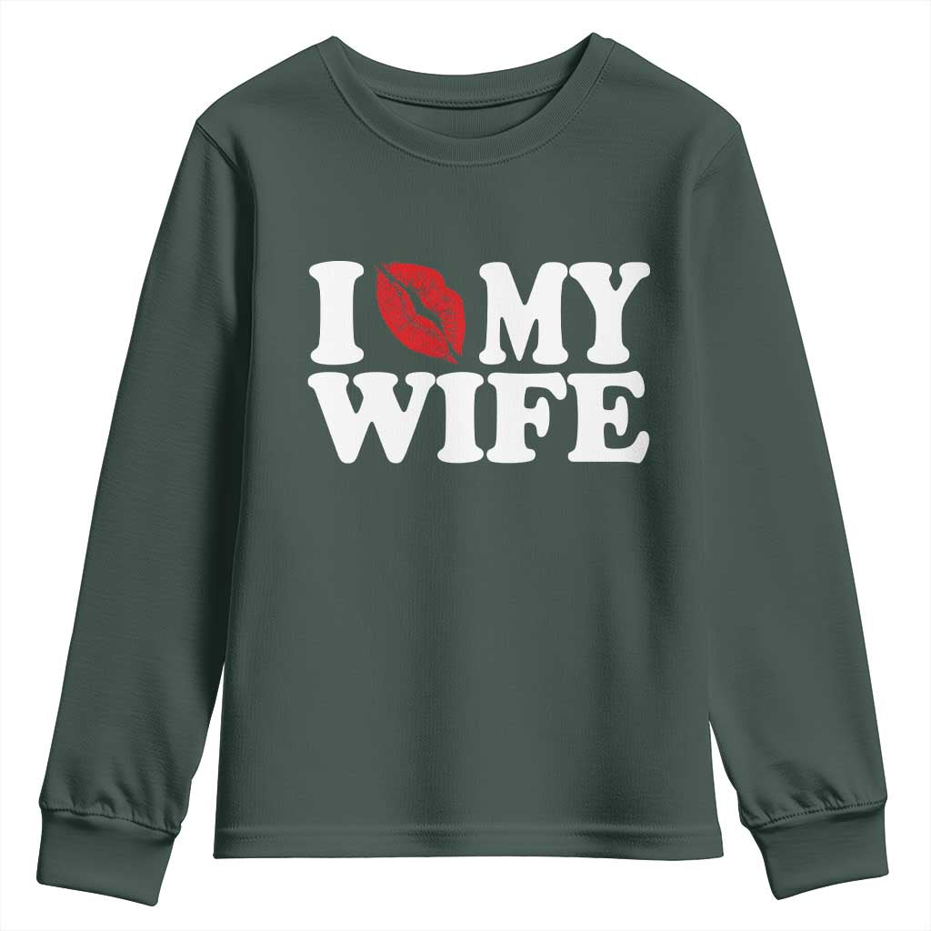 Funny Marriage Gift Youth Sweatshirt I Love My Wife TS12 Dark Forest Green Print Your Wear