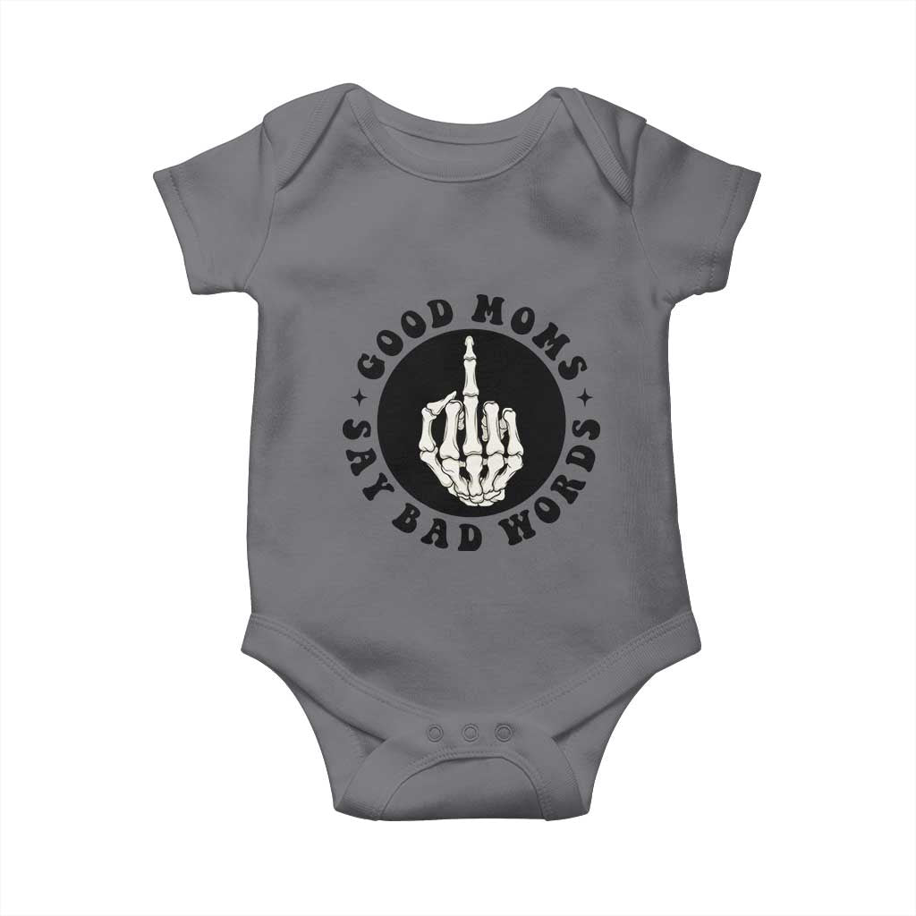 Funny Skeleton Mom Quote Baby Onesie Good Moms Say Bad Words TS12 Charcoal Print Your Wear