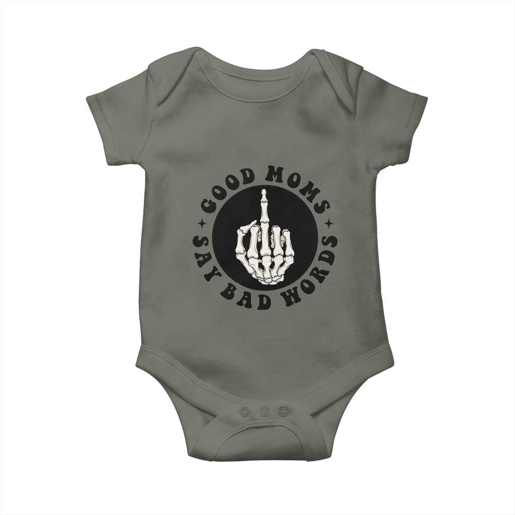 Funny Skeleton Mom Quote Baby Onesie Good Moms Say Bad Words TS12 Military Green Print Your Wear