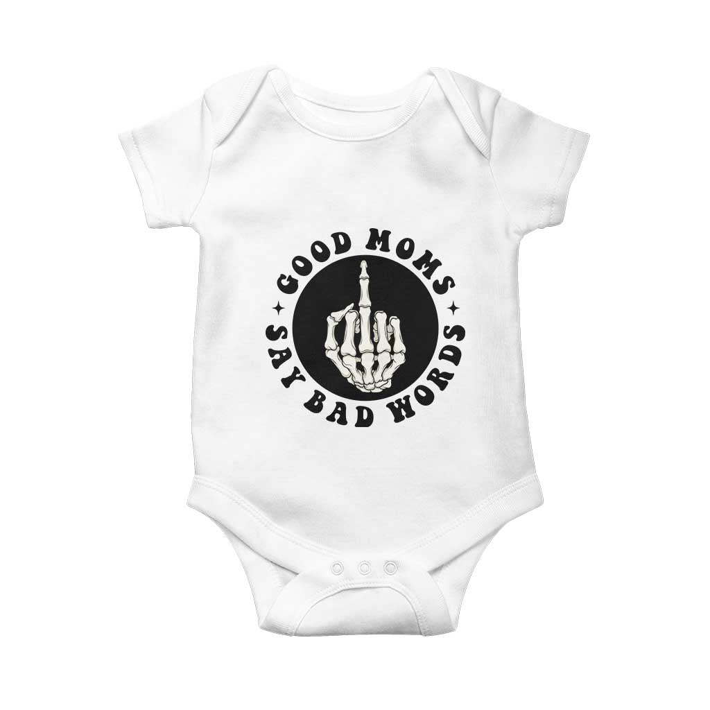 Funny Skeleton Mom Quote Baby Onesie Good Moms Say Bad Words TS12 White Print Your Wear