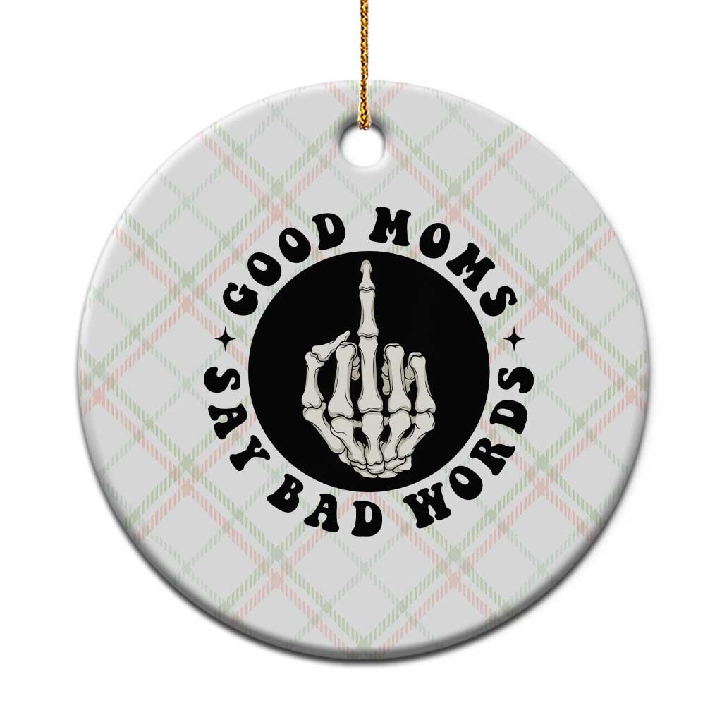 Funny Skeleton Mom Quote Ceramic Ornament Good Moms Say Bad Words TS12 1pc Christmas Plaid Print Your Wear