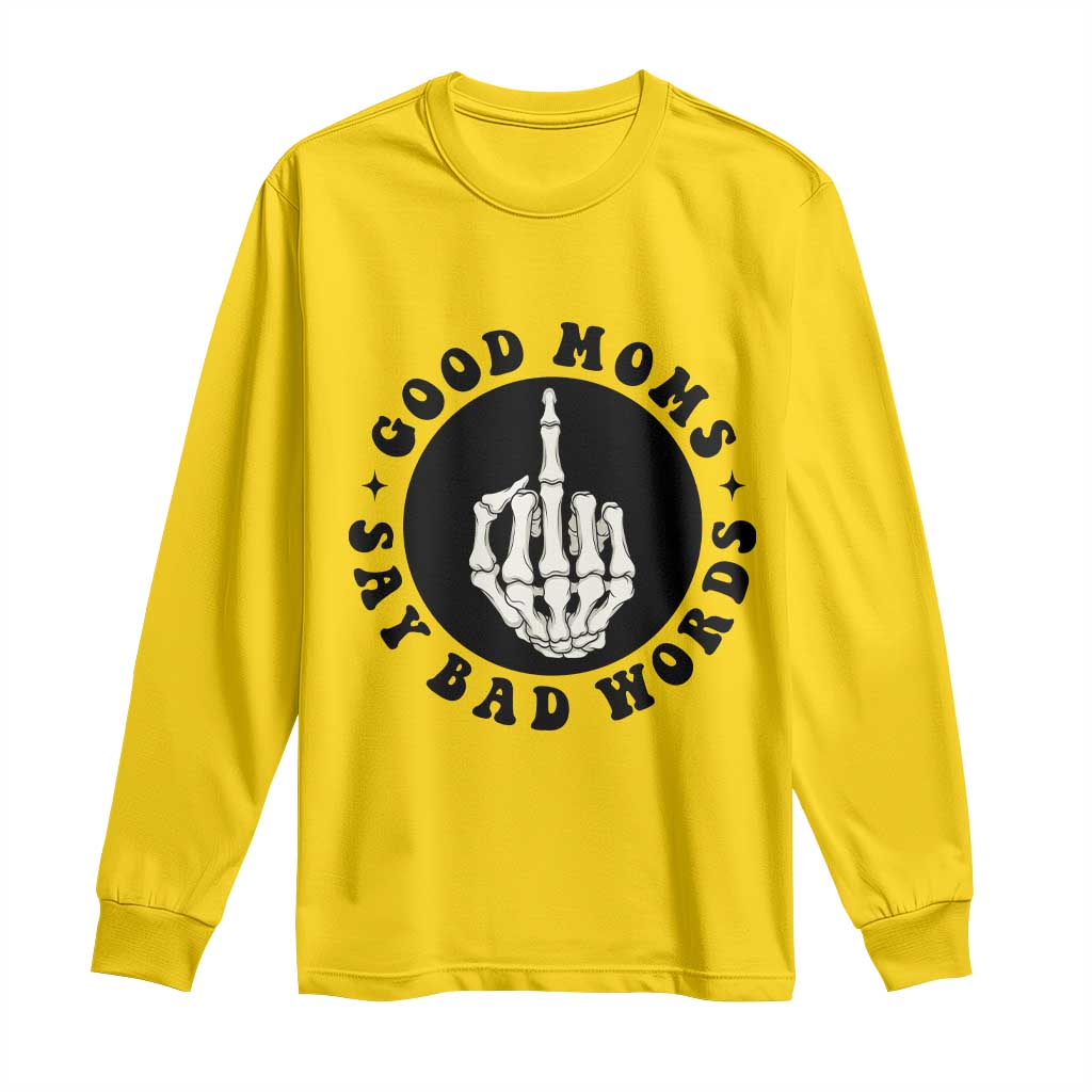 Funny Skeleton Mom Quote Long Sleeve Shirt Good Moms Say Bad Words TS12 Daisy Print Your Wear