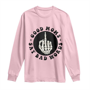 Funny Skeleton Mom Quote Long Sleeve Shirt Good Moms Say Bad Words TS12 Light Pink Print Your Wear